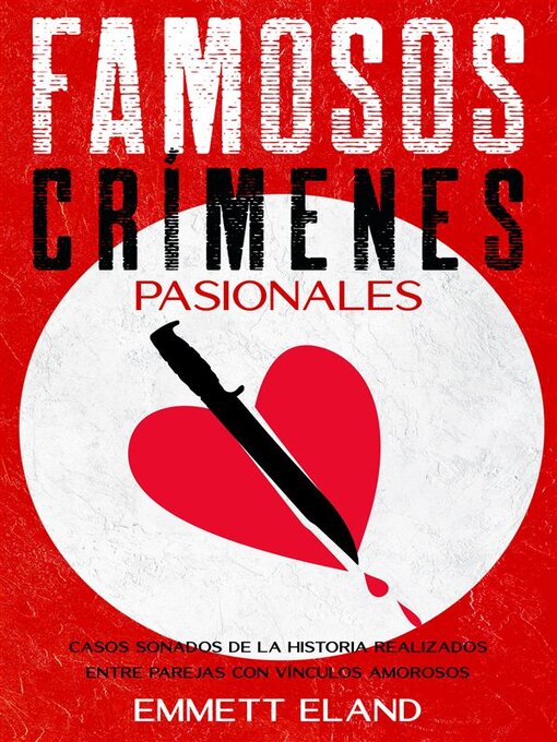 Title details for Famosos Crímenes Pasionales by Emmett Eland - Available